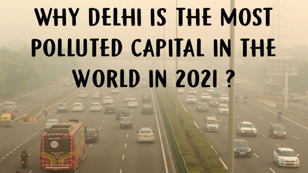 Delhi is the Most Polluted Capital in the World