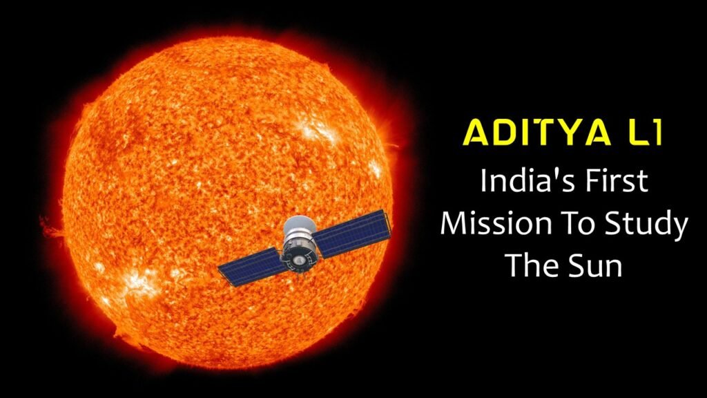 Aditya L1 INDIA'S FIRST MISSION TO STUDY THE SUN