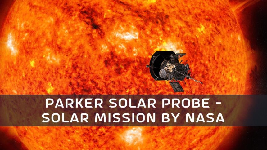 Parker Solar Probe Mission