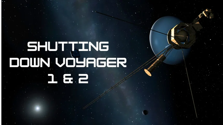 NASA is Shutting Down Voyager 1 and 2